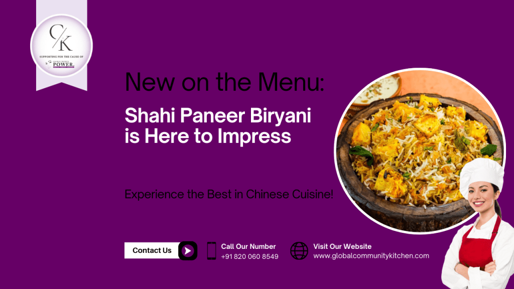 New on the Menu: Shahi Paneer Biryani is Here to Impress