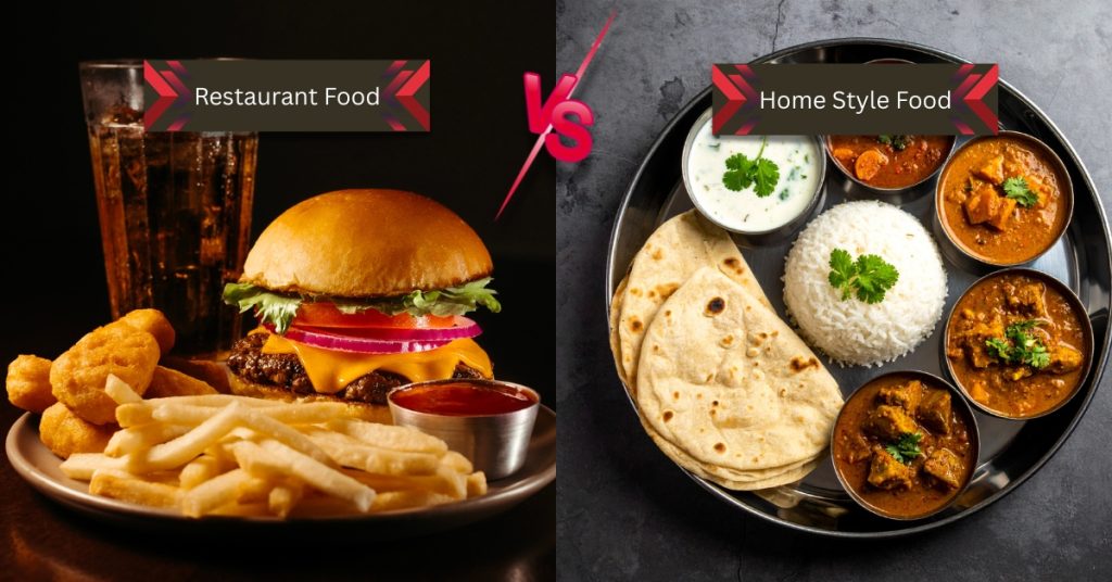 Why Eating Home Style Food Every Day is  Better Than Restaurant Food