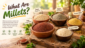 What Are Millets?