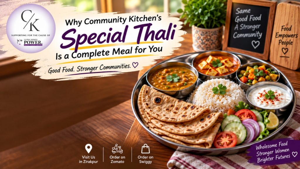 Why Community Kitchen’s Special Thali Is a Complete Meal for You